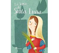 La storia di santa Lucia