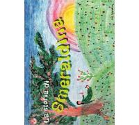 La storia di Smeraldina. Ediz. illustrata