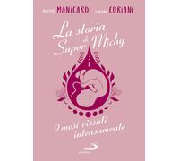 La storia di super Michy. 9 mesi vissuti intensamente - 2022 - Sa