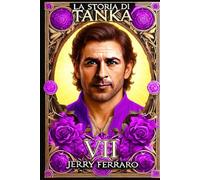 La storia di Tanka VII