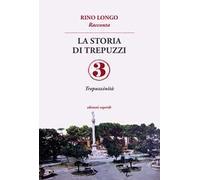 La storia di Trepuzzi. Vol. 3