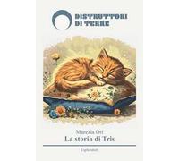La storia di Tris. Nuova ediz.