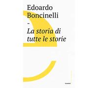 La storia di tutte le storie