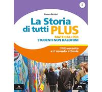 La storia di tutti plus. Non italofoni. Per la Scuola media. Con e-book. Con espansione online (Vol. 3)