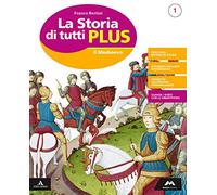 La storia di tutti plus. Per la Scuola media. Con e-book. Con espansione online. Con 2 libri: Atlante-Quaderno (Vol. 1)