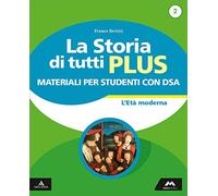La storia di tutti plus. Strumenti per una didattica inclusiva. Per la Scuola media. Con e-book. Con espansione online (Vol. 2)