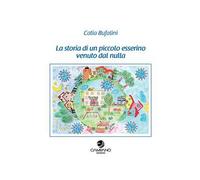 La storia di un piccolo esserino venuto dal nulla