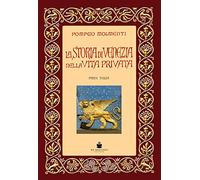 La storia di Venezia nella vita privata dalle origini alla caduta della Repubblica. Vol. 3: decadimento, Il.