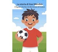 La storia di Xavi Mendes: Il Ragazzo Che Non Ha Mai Smesso di Credere