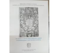 La Storia e i Servizi della Biblioteca Statale di Montevergine e dell'Archivio Annesso, Edizioni Padri Benedettini, 2004