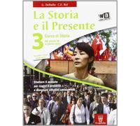 La storia e il presente. Per le Scuole superiori. Con espansione online (Vol. 3)