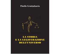 La storia e la legiferazione dell’universo di Pinello Gruttadauria, 2022, Youc