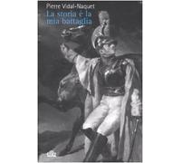 La storia è la mia battaglia