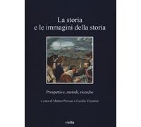La storia e le immagini della storia. Prospettive, metodi, ricerche
