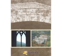 La storia e l'economia dell'alta valle dell'Aniene. I castelli, le ro cche...