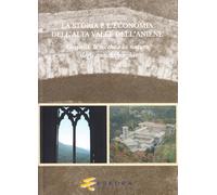 La storia e l'economia dell'alta valle dell'Aniene. I castelli, le ro cche e la