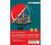La storia è servita. Antichità e medioevo. Per le Scuole superiori. Con e-book. Con espansione online. Impero romano, Mediterraneo altomedievale (Vol. 2)