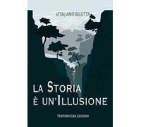 La storia è un'illusione