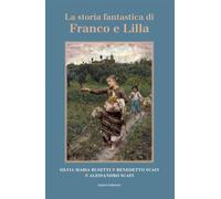 La storia fantastica di Franco e Lilla