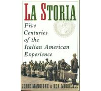 La Storia: Five Centuries of the Italian American Experience