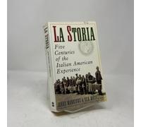 La Storia: Five Centuries of the Italian American Experience [Lingua inglese]