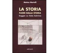 La storia fuori dalla strada. Saggio su Italo Calvino