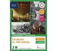 La storia in 100 lezioni. Per il triennio delle Scuole superiori. Con e-book. Con espansione online (Vol. 2)