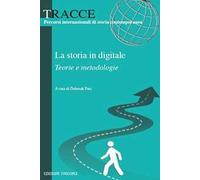 La storia in digitale. Teorie e metodologie