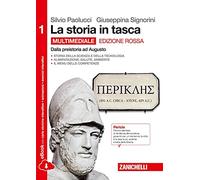 La storia in tasca. Ediz. rossa. Per le Scuole superiori. Con e-book. Con espansione online. Dalla preistoria ad Augusto (Vol. 1)