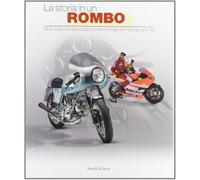 La storia in un rombo. Moto d'epoca nelle collezioni italiane dagli anni '50....