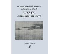 La storia incredibile, ma vera, della remota città di Vieste: figlia dell’oriente