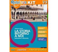 LA STORIA INTORNO A NOI 4 (9788824791021) - Libro Scolastico + Kit Scuola con Copertine Rebillo