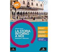 La storia intorno a noi. Per il triennio degli Ist. professionali. Con e-book. Con espansione online. Settecento e Ottocento (Vol. 4)