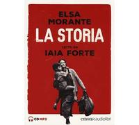 La storia letto da Iaia Forte. Audiolibro. 3 CD Audio formato MP3