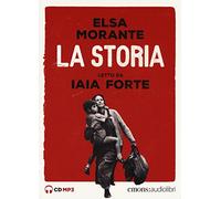 La storia letto da Iaia Forte. Audiolibro. 3 CD Audio formato MP3
