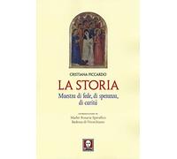 La storia. Maestra di fede, di speranza, di carità