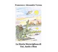 La storia meravigliosa di Tut, Anch e Mon