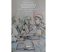 La storia non è un monologo. Perché il Sud è rimasto indietro (1861-2024)