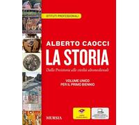 La storia. Per gli Ist. professionali. Con e-book. Con espansione online. Dalla preistoria alle civiltà altomedievali (Vol. 1)