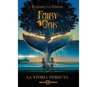 La storia perduta. Fairy Oak