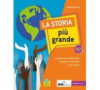 La storia più grande. Con Quaderno. Per la Scuola media. Con e-book. Con espansione online (Vol. 1)