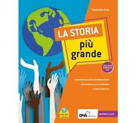 La storia più grande. Vol. unico. Con Quaderno. Per la Scuola media. Con e-book. Con espansione online