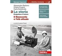 La storia. Progettare il futuro. Idee per imparare. BES. Per le Scuole superiori. Con Contenuto digitale (fornito elettronicamente). Il Novecento e l'età attuale (Vol. 3), 128 pagine