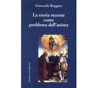La storia recente come problema dell'anima - 2014 - Estrella de O