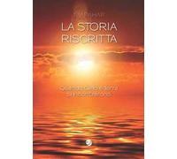 La storia riscritta. Quando Cielo e Terra si incontrarono