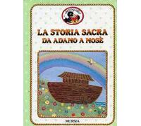 La storia sacra da Adamo a Mosè
