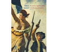 La storia segreta della Rivoluzione francese