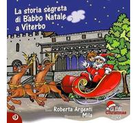 La storia segreta di Babbo Natale a Viterbo