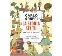 La storia sei tu. 1000 anni in 20 nonni [Paperback] Greppi, Carlo and Paschetta,