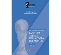 La storia tattica della Coppa del Mondo. Vol. 1